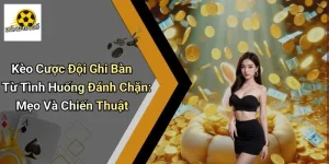 Kèo Cược Đội Ghi Bàn Từ Tình Huống Đánh Chặn: Mẹo Và Chiến Thuật